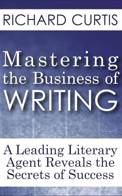 Mastering the Business of Writing